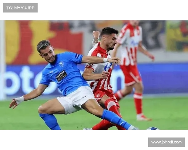 奥林匹亚科斯如何通过战略布局与团队管理稳居希腊足球联赛霸主地位